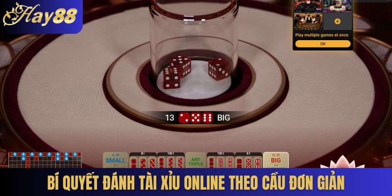 Bí quyết đánh Tài xỉu online theo cầu đơn giản