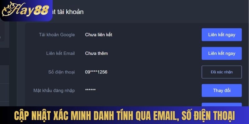 Cập nhật xác minh danh tính qua email, số điện thoại