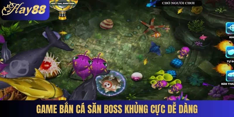 Game Bắn cá săn boss khủng cực dễ dàng