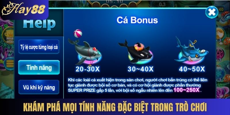 Khám phá mọi tính năng đặc biệt trong trò chơi