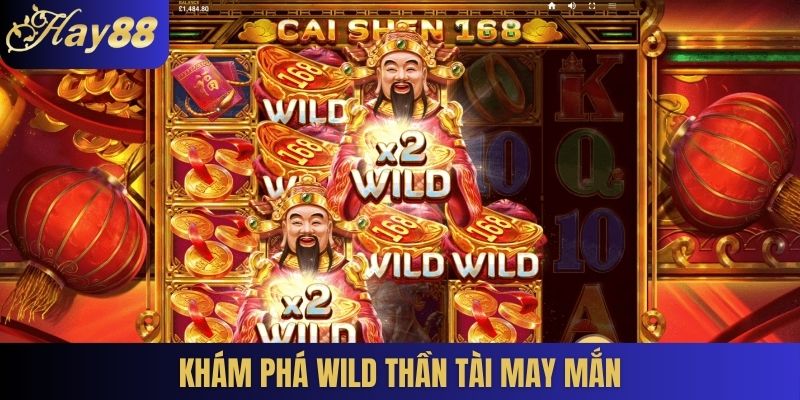 Khám phá Wild thần tài may mắn