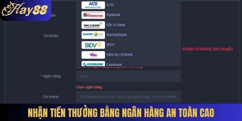 Nhận tiền thưởng bằng ngân hàng an toàn cao