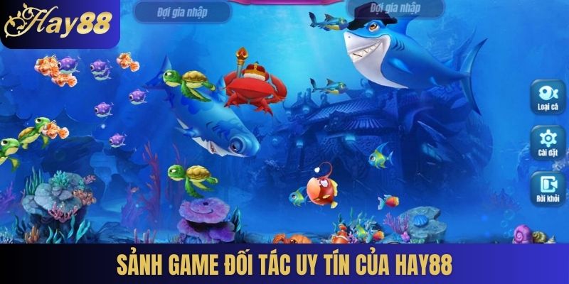 Sảnh game đối tác uy tín của Hay88