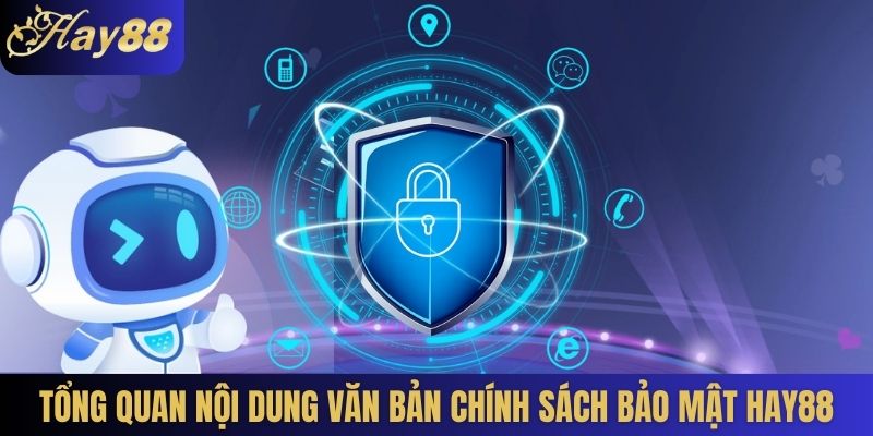 Tổng quan nội dung trong văn bản chính sách bảo mật Hay88