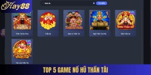 top 5 game nổ hũ thần tài